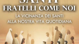 Santi, fratelli come noi